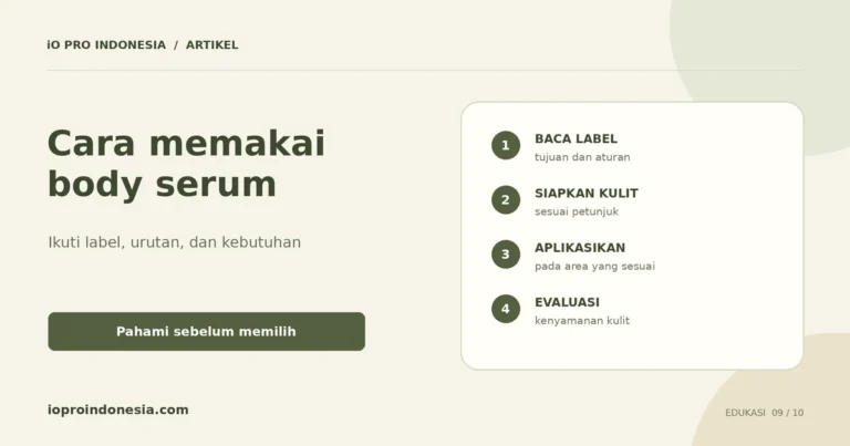 Diagram langkah memakai body serum: baca label, siapkan kulit, aplikasikan, lalu evaluasi kenyamanan.