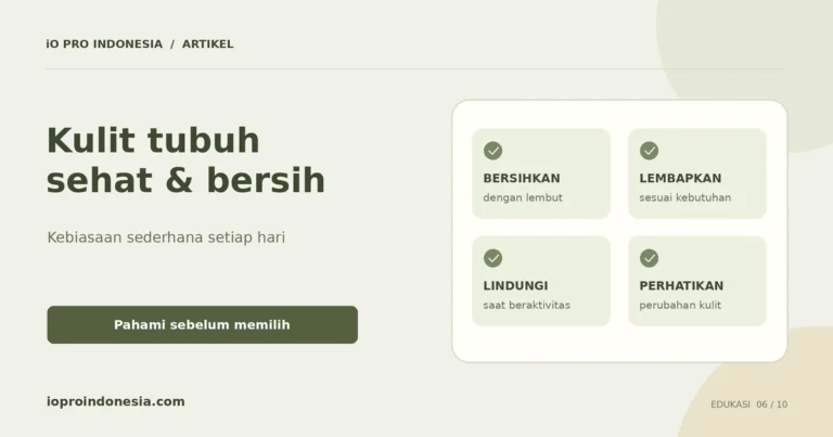 Diagram kebiasaan merawat kulit tubuh: bersihkan lembut, jaga kelembapan, lindungi, dan perhatikan perubahan.