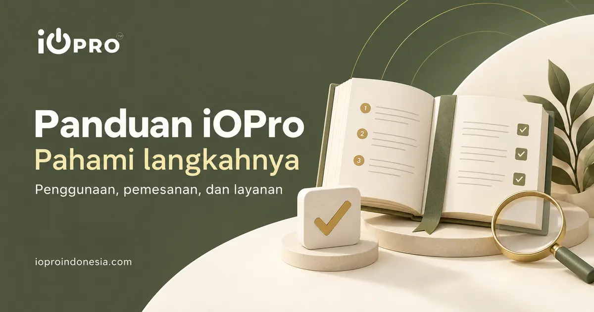 Panduan penggunaan, pemesanan, dan layanan iOPro dengan ilustrasi buku panduan dan tanda centang.